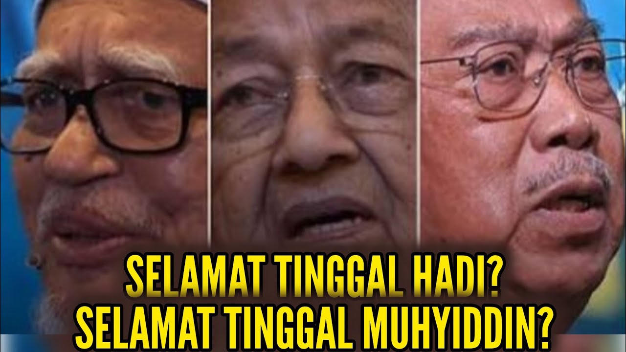 SAYU! SELAMAT TINGGAL HADI? SELAMAT TINGGAL MUHYIDDIN?