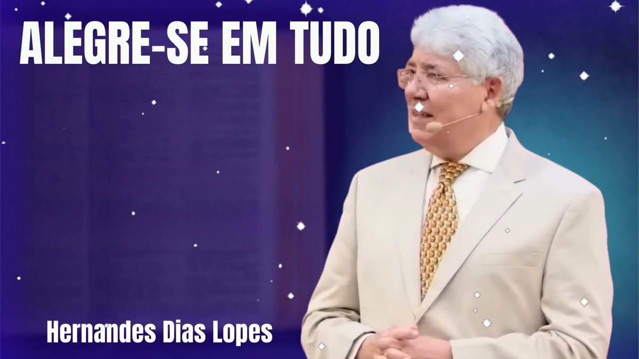 ALEGRE-SE EM TUDO - Hernandes Dias Lopes 2026