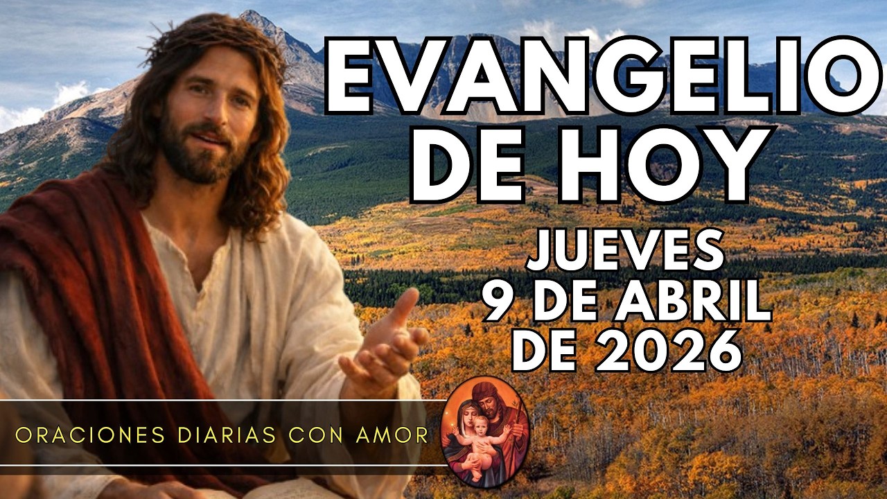 Evangelio de hoy Jueves, 9 de Abril de 2026 - Est&aacute; escrito sobre el Mes&iacute;as &ndash; Octava de Pascua