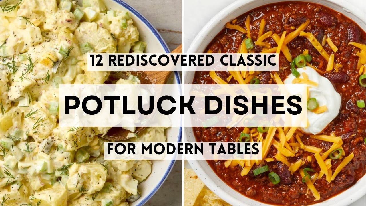 12 Rediscovered Classic Potluck Dishes for Modern Tables   #sharpaspirant   #classicrecipes