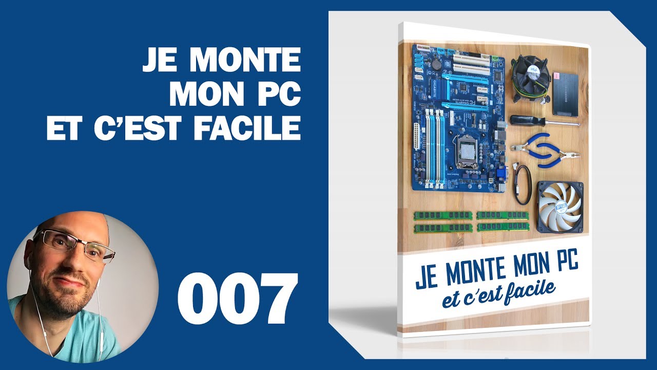 007 &ndash; Montage PC : Montage de la carte m&egrave;re et de la carte graphique