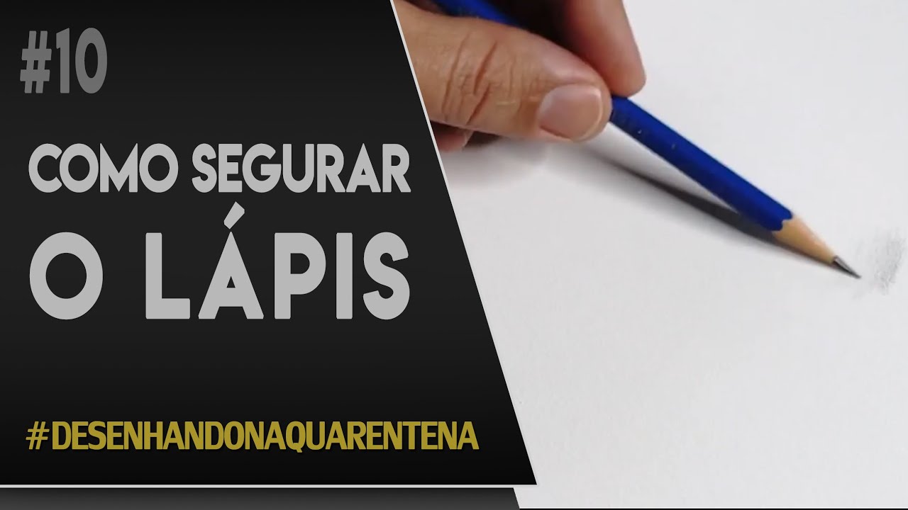 QUAL É A MELHOR FORMA DE SEGURAR O LÁPIS NO DESENHO REALISTA?