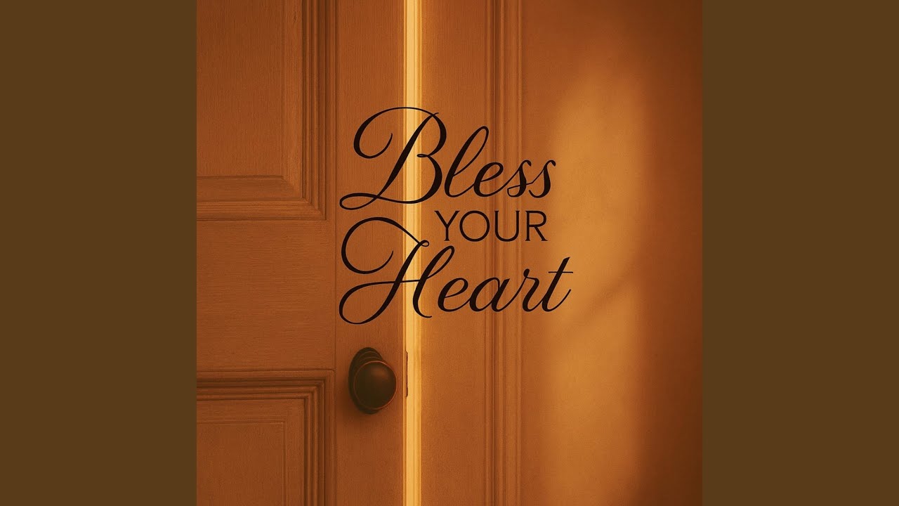 Bless Your Heart