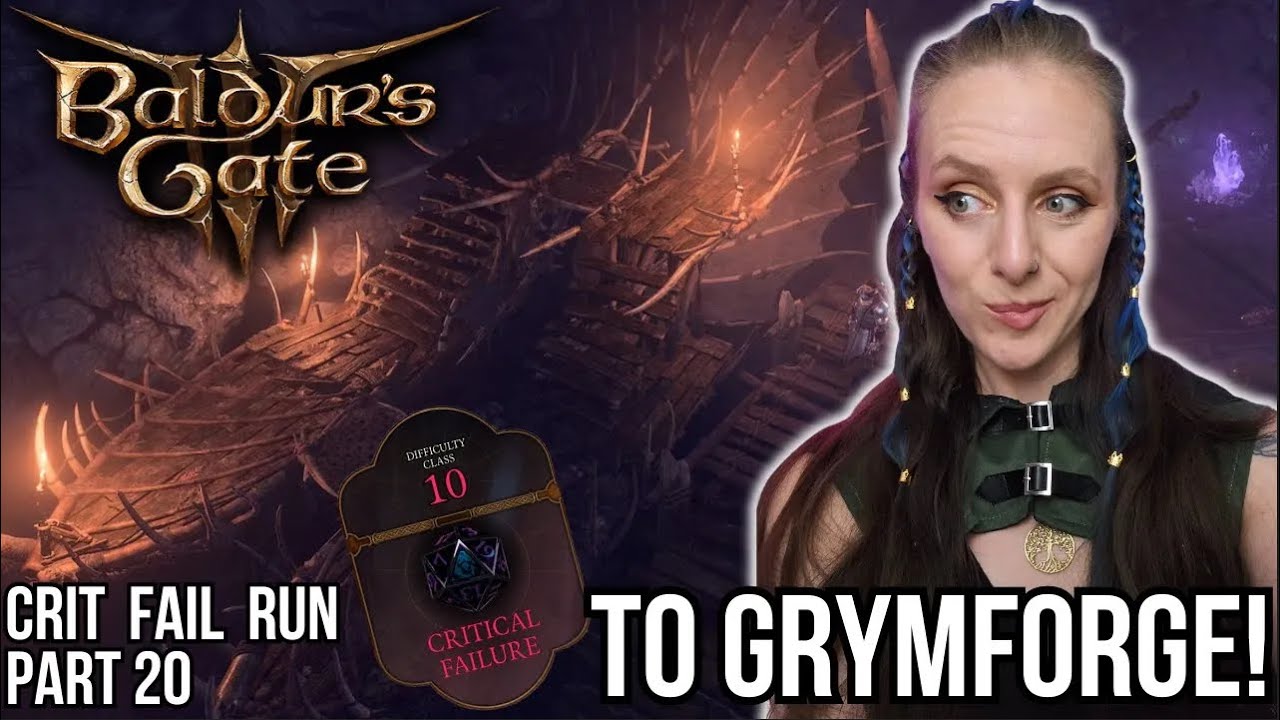 To Grymforge! | Crit Fail Run Pt 20 | Baldur's Gate 3 | June 21st VOD