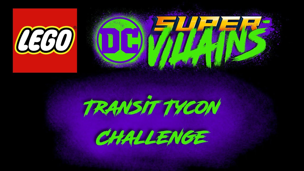 LEGO DC Super-Villains Transit Tycon Challenge