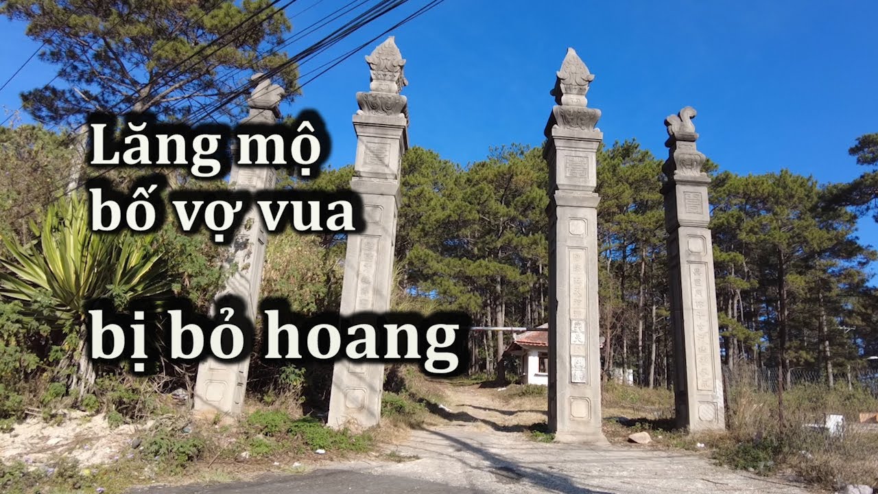 Lăng mộ Quận công Nguyễn Hữu Hào bố vợ vua Bảo Đại bị lãng quên ở Đà Lạt