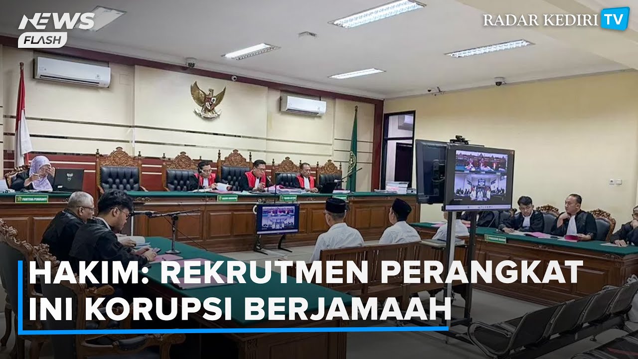 Hakim Sebut Rekrutmen Perangkat Desa di Kabupaten Kediri 2023 Adalah Korupsi Berjamaah