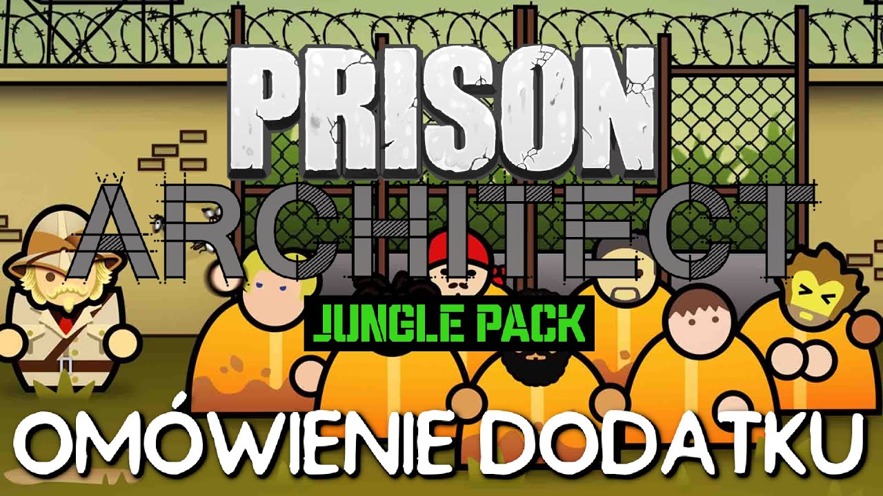 WITAJCIE W DŻUNGLI | Prison Architect: Jungle Pack