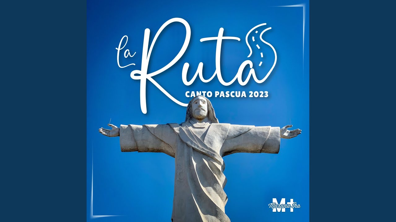 La Ruta (Canto Pascua 2023)