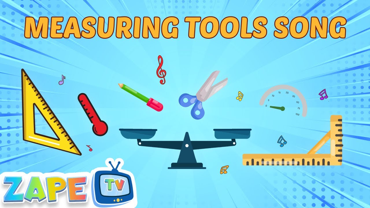 Measuring Tools Song | Measurement Song | Zape TV
