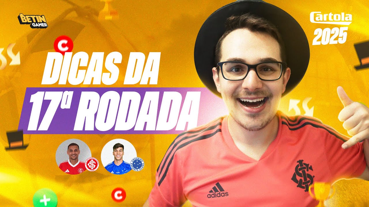 DICAS #17 RODADA | CARTOLA FC 2025 | MUITA OPÇÃO PRA ESCALAR!!