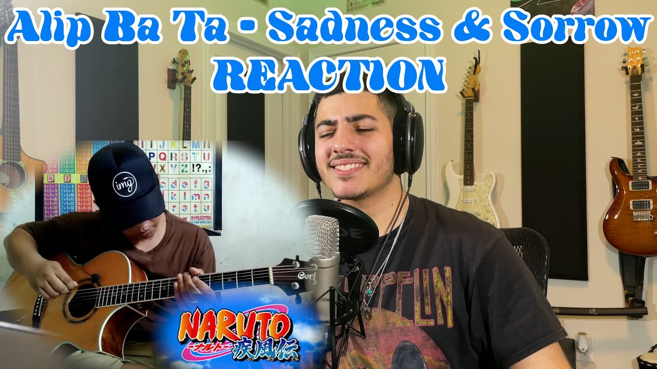 Musician Reacts to Alip Ba Ta - Sadness And Sorrow (Naruto)