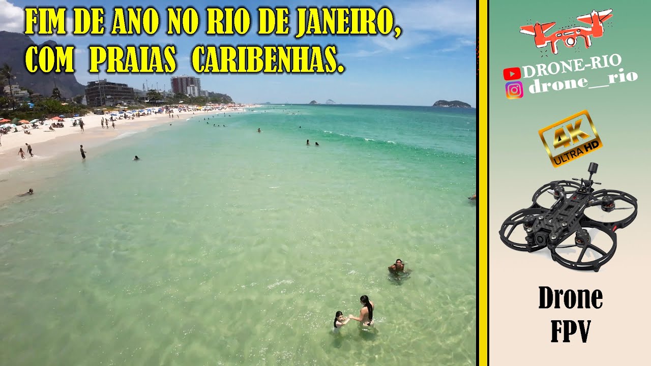 Fim de ano no Rio de Janeiro, foi marcado com praias caribenhas. Dois voos de drone pela Praia. 