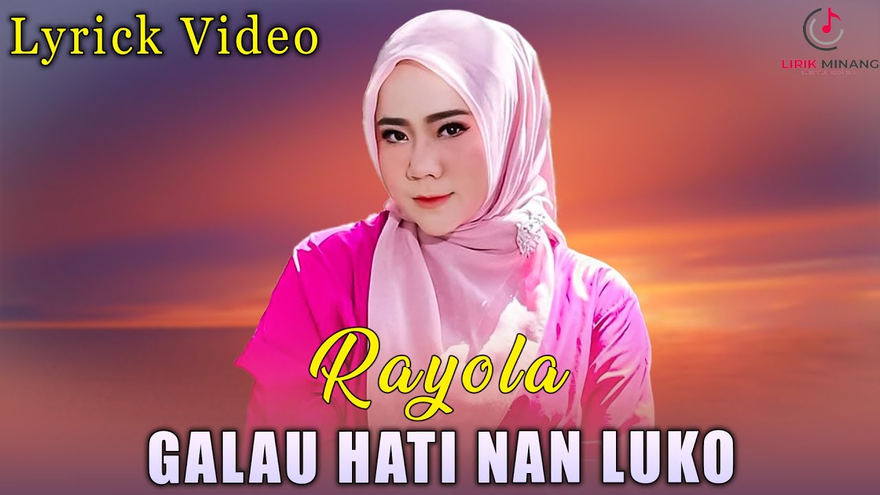Lagu Minang Galau Hati Nan Luko - Rayola (Official Lirik video)