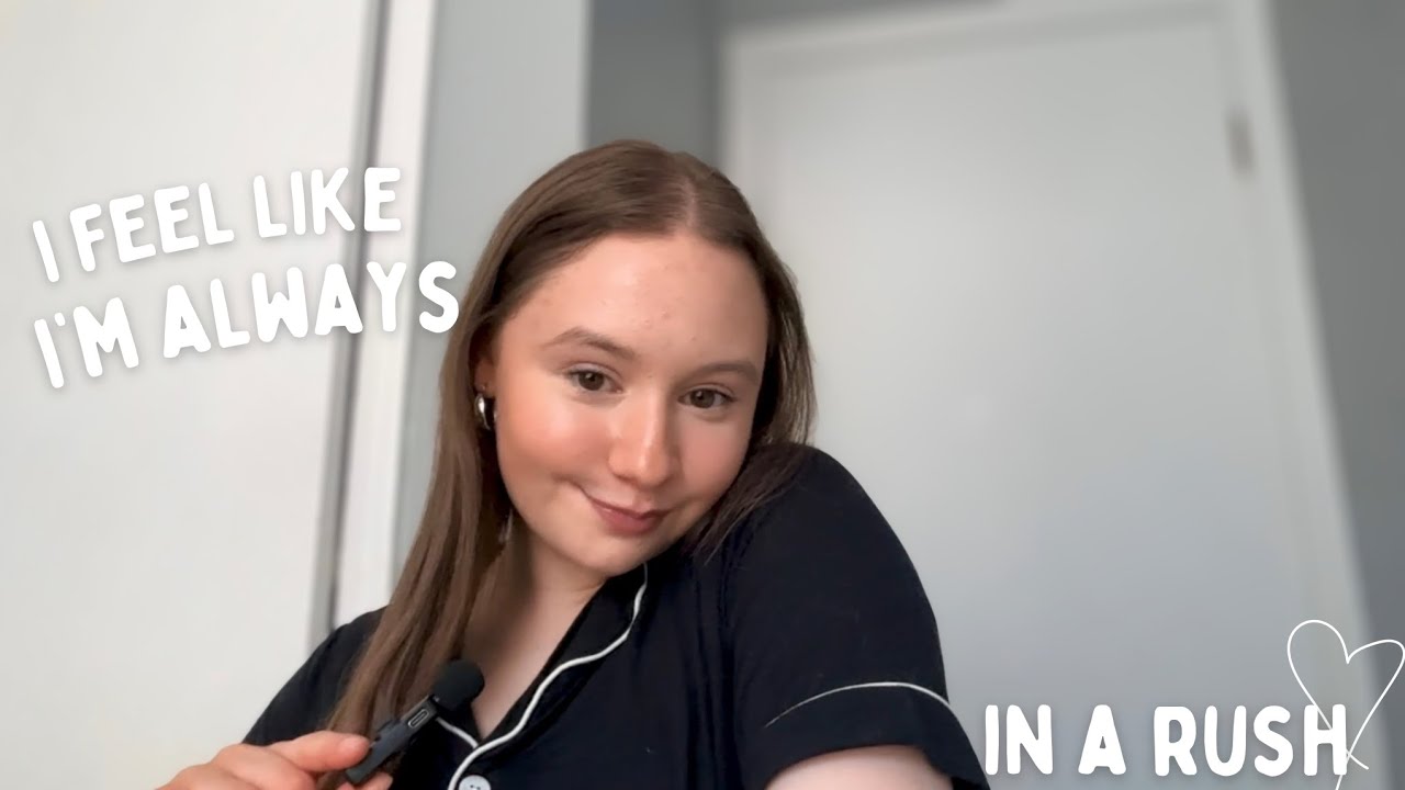 i feel like i’m always in a rush (video)