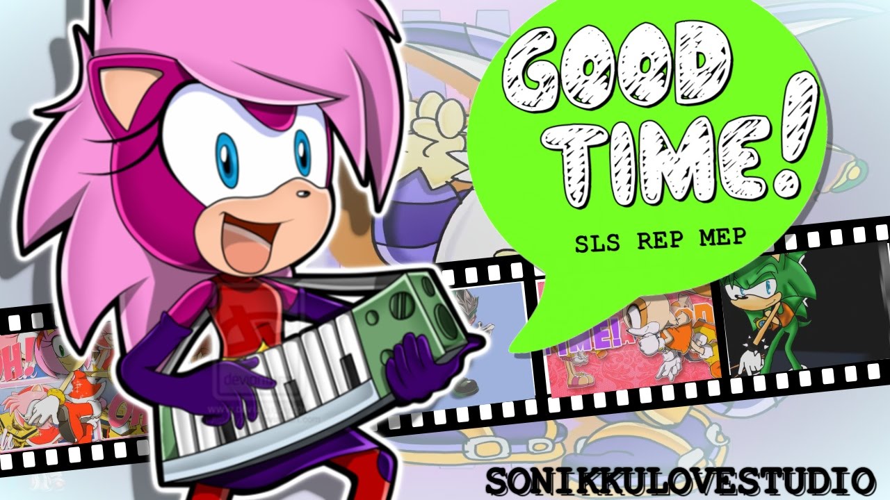 {Sonikku❤} It's always a good time! | SLS REP Characters MEP