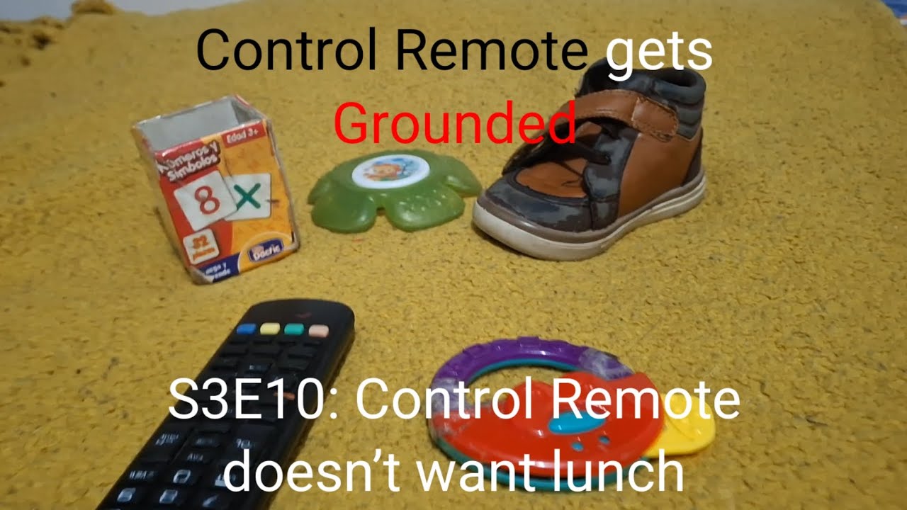 Control Remote gets Grounded S3E10: Control Remote doesn’t want lunch
