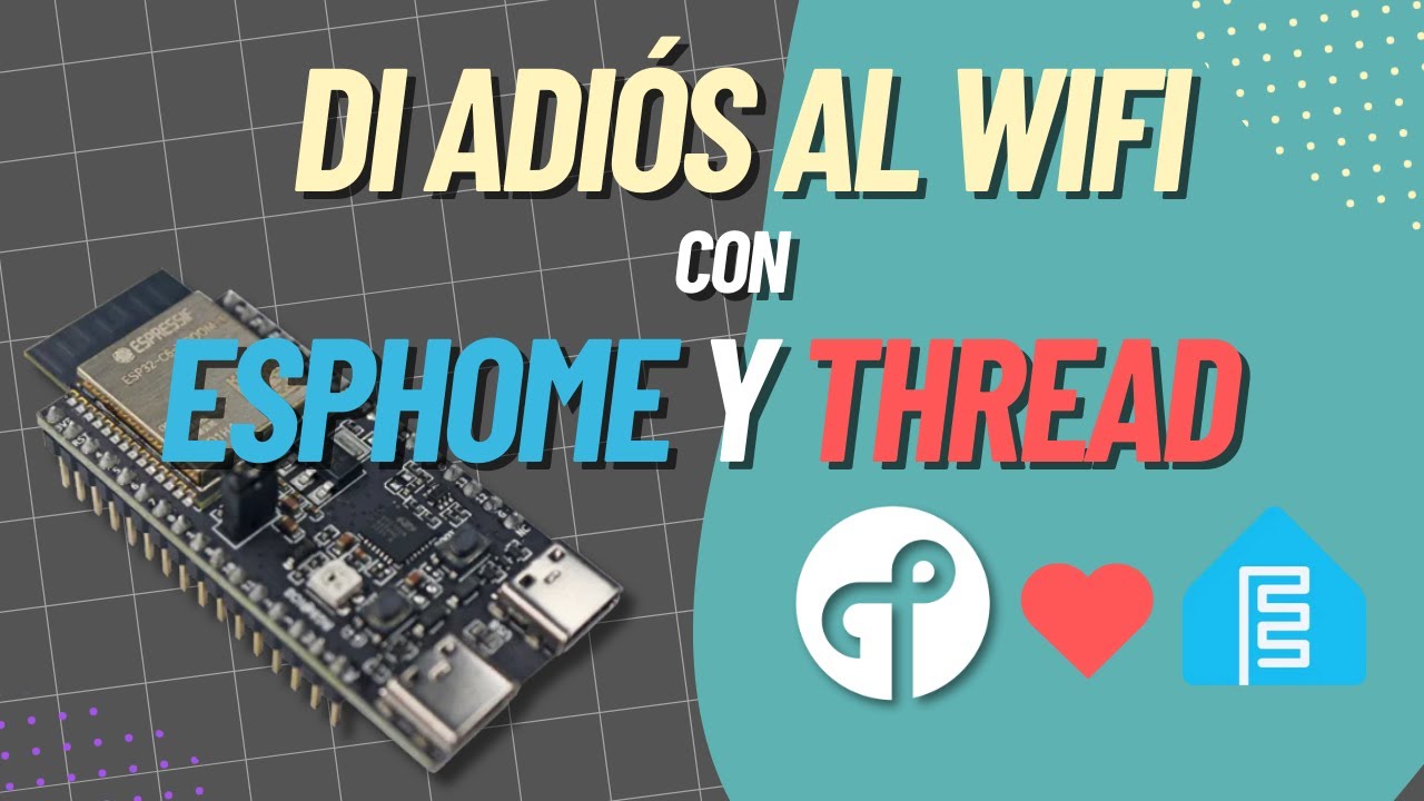 Usar Thread en ESPHome con ESP32-C6 o H2