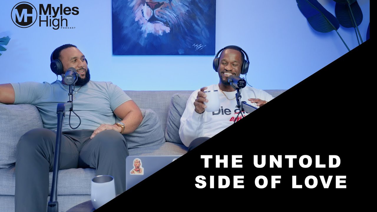 The Untold Side of Love: What Men Face In Relationships Ep. 75 | Myles Munroe Jr & Harrison Thompson