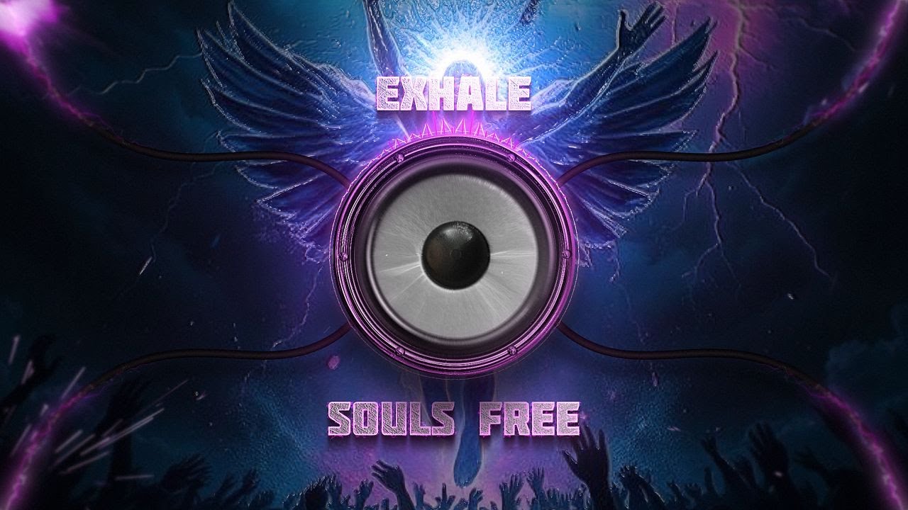 Exhale - Souls free