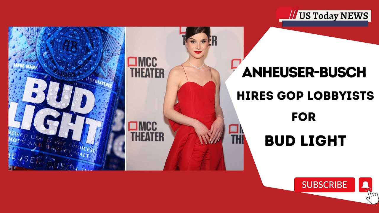 Bud Light's Image Crisis Resolved by Anheuser Busch through Hiring GOP Lobbyists