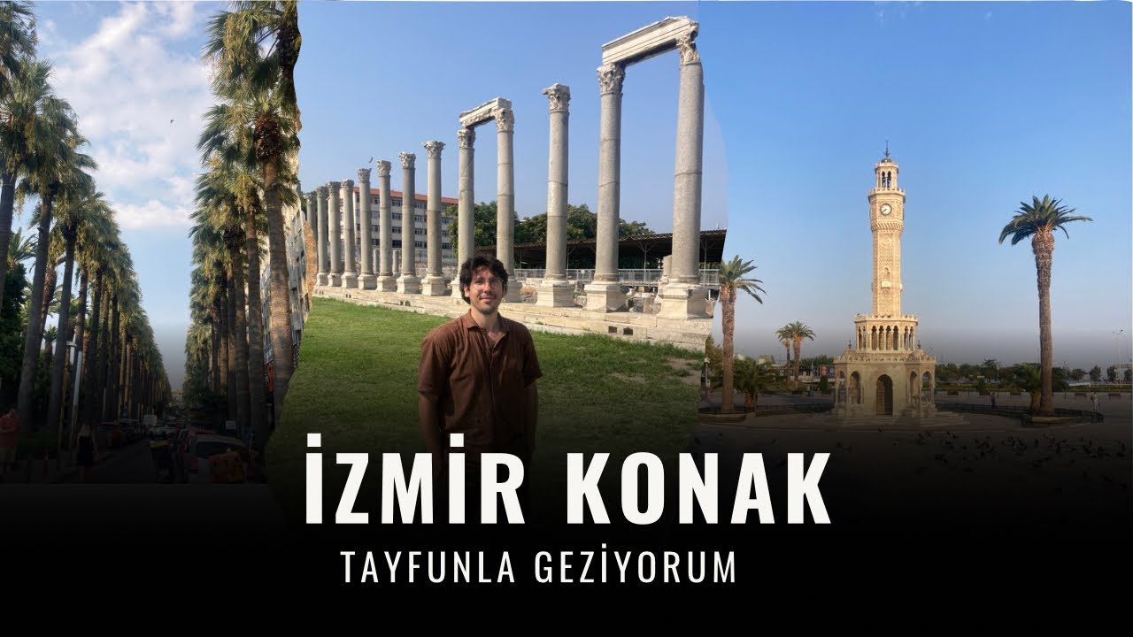 Tayfunla Geziyorum /w İZMİR KONAK