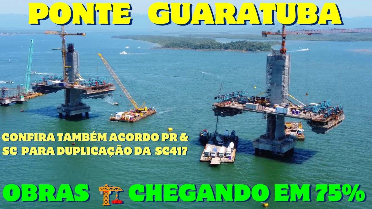 NOVA PONTE de GUARATUBA  75%  ATUALIZAÇÃO SETEMBRO 2025