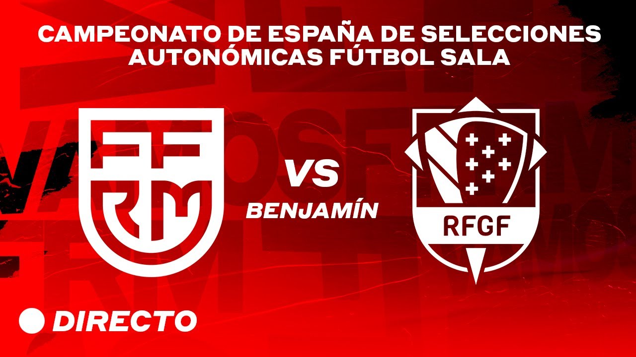 🔴 [DIRECTO] FFRM vs RFGF | BENJAMÍN | CESAFS