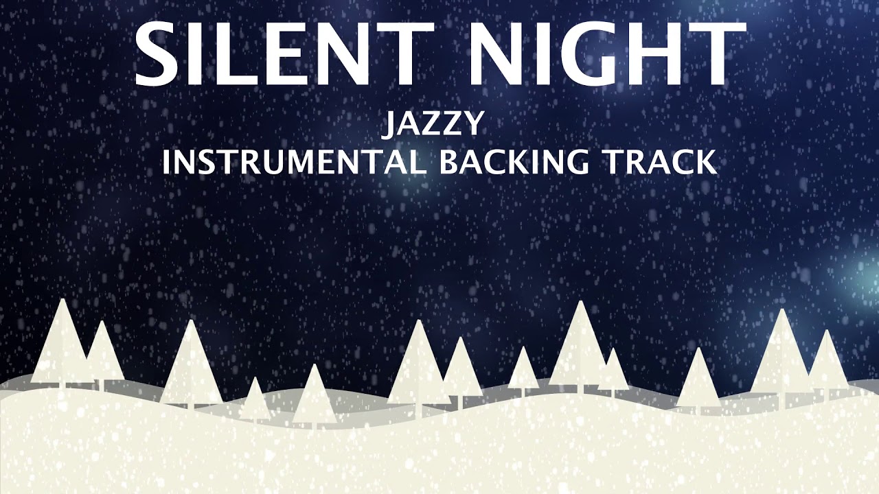 SILENT NIGHT - JAZZ INSTRUMENTAL BACKING TRACK KARAOKE