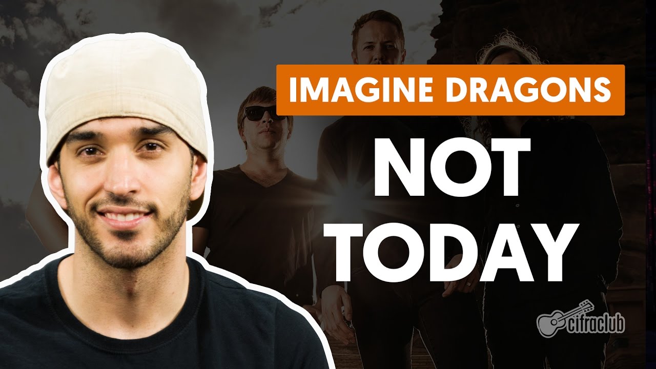 Not Today - Imagine Dragons (aula de violão)