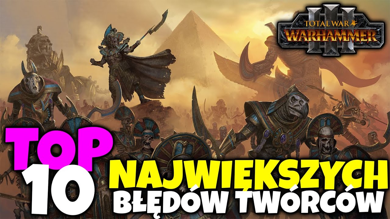 TOP 10 Największych Błędów Twórców Total War: Warhammer 3 (2025)