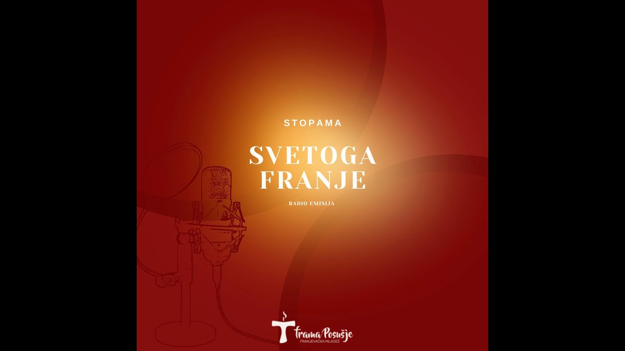 Radio emisija - Stopama sv. Franje ( 10. mjesec )