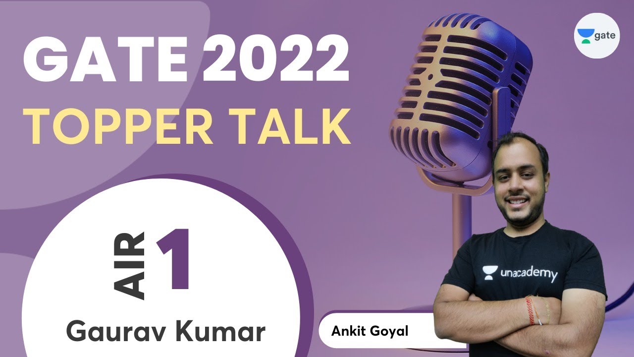 AIR 1 | Gaurav Kumar | GATE 2022 Ranker | Topper Talk with Ankit Goyal