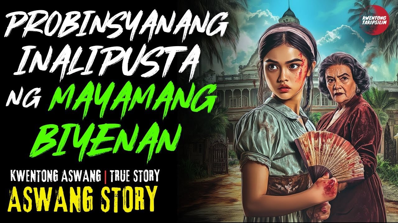 PROBINSYANANG INALIPUSTA NG MAYAMANG BIYENAN | Kwentong Aswang | True Story