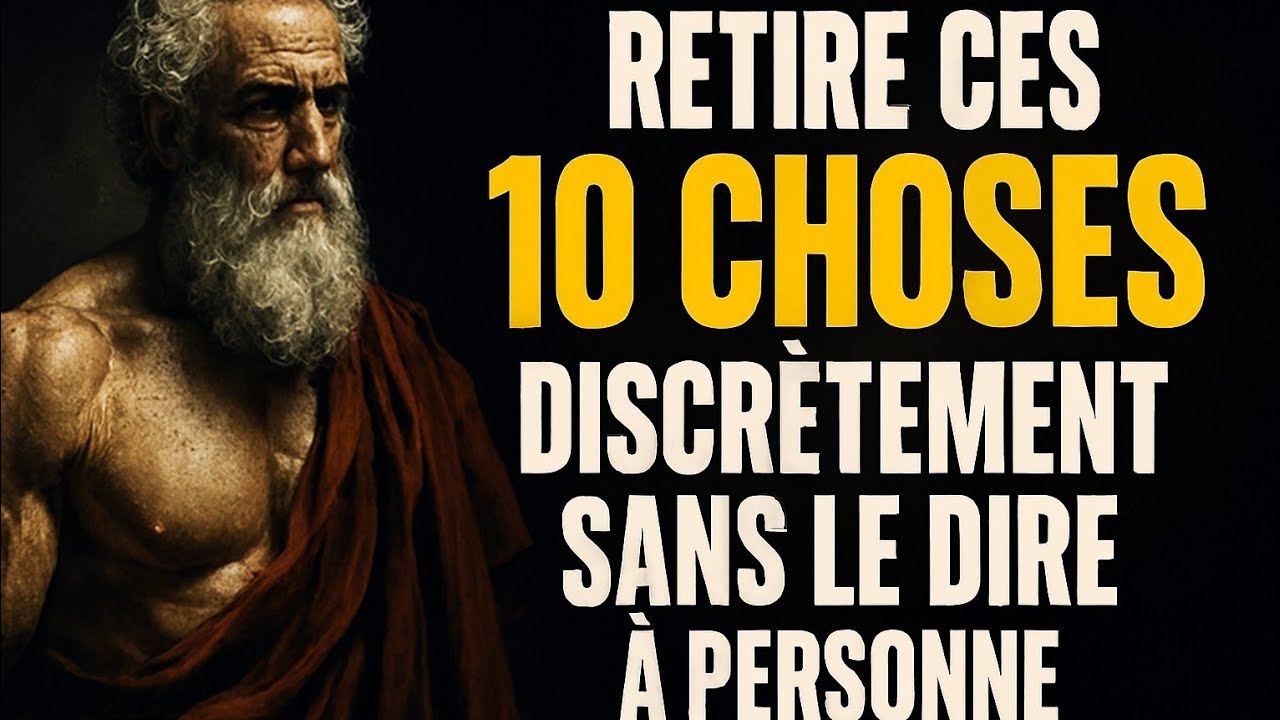 8 CHOSES QUE TU DOIS ÉLIMINER DE TA VIE EN SILENCE (NE LE DIS À PERSONNE !)  | LEÇONS STOÏCIENNES...