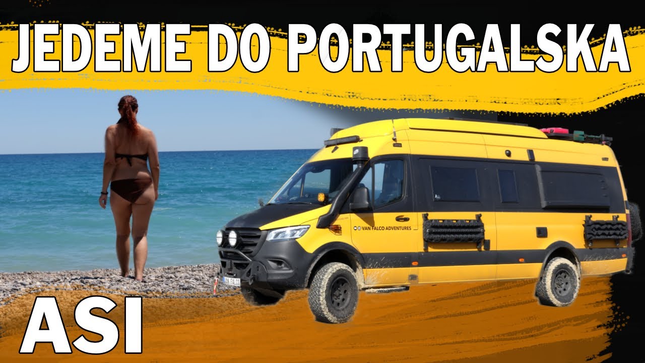 JEDEME DO PORTUGALSKA. ASI.│NA CESTĚ│OBYTNÝM AUTEM V SEZÓNĚ│VAN FALCO ADVENTURES
