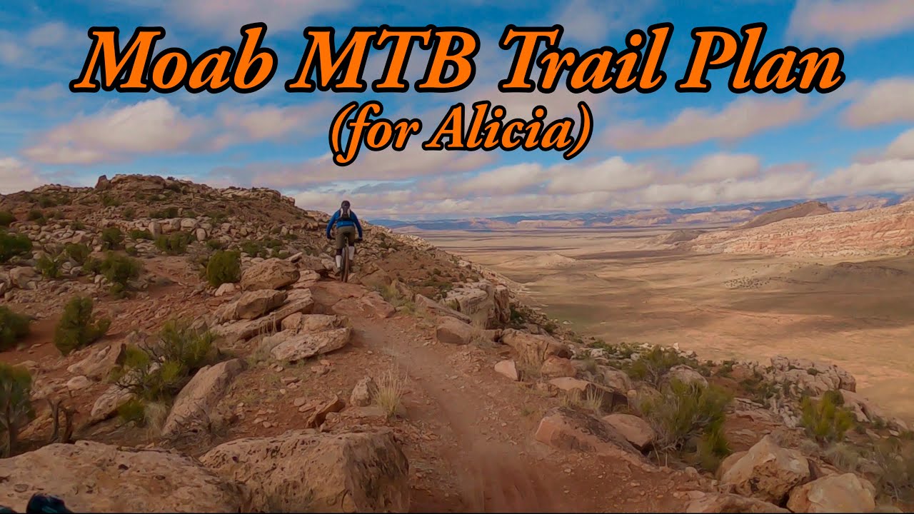 Best Moab MTB Trail Plan for Alicia