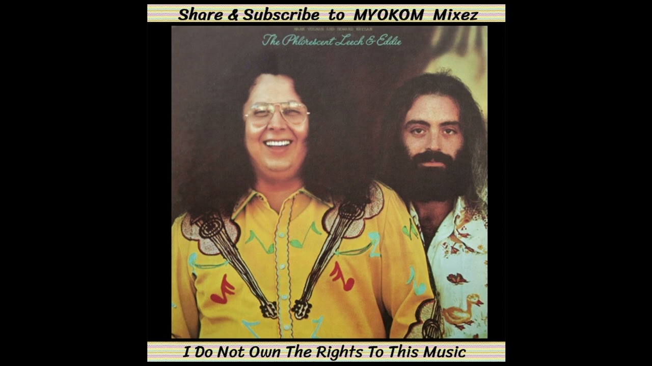 Flo & Eddie - The Phlorescent Leech & Eddie 1972 Mix