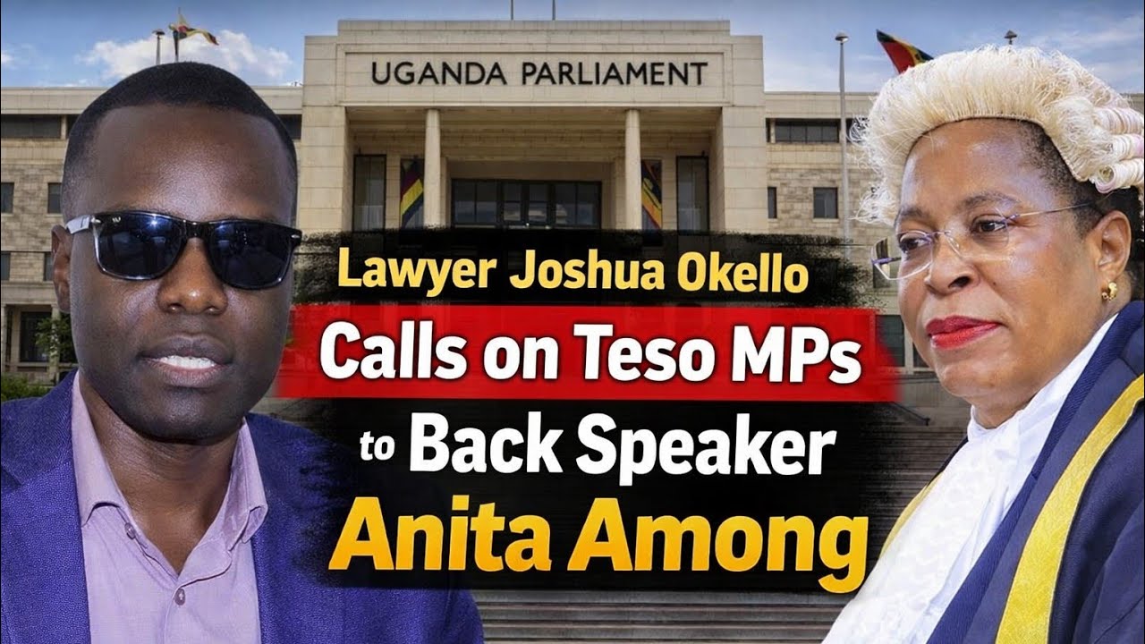 Lawyer Joshua Okello Calls on Teso MPs to Back Speaker Anita Among