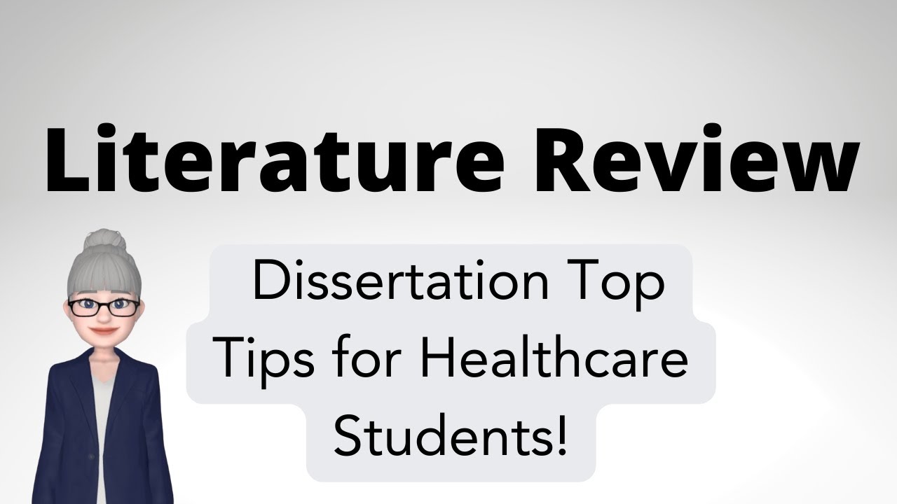 Literature Review Dissertation Top Tips for Healthcare Students