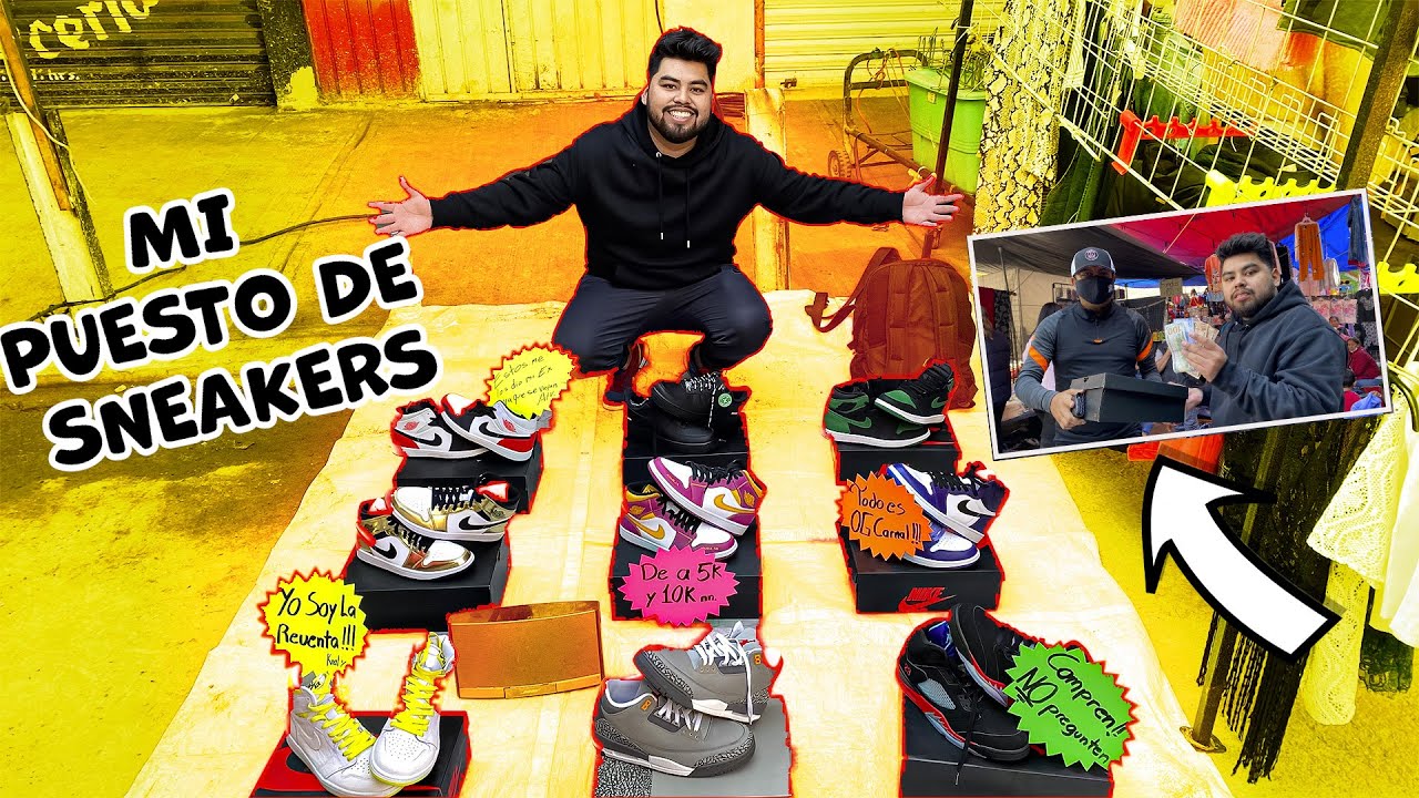 PUSE MI PUESTO DE SNEAKERS EN EL TIANGUIS 🤑💵