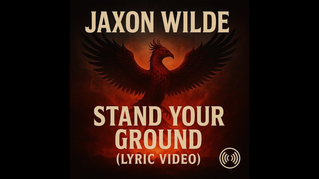 Jaxon Wilde – Stand Your Ground (Official Lyric Video)