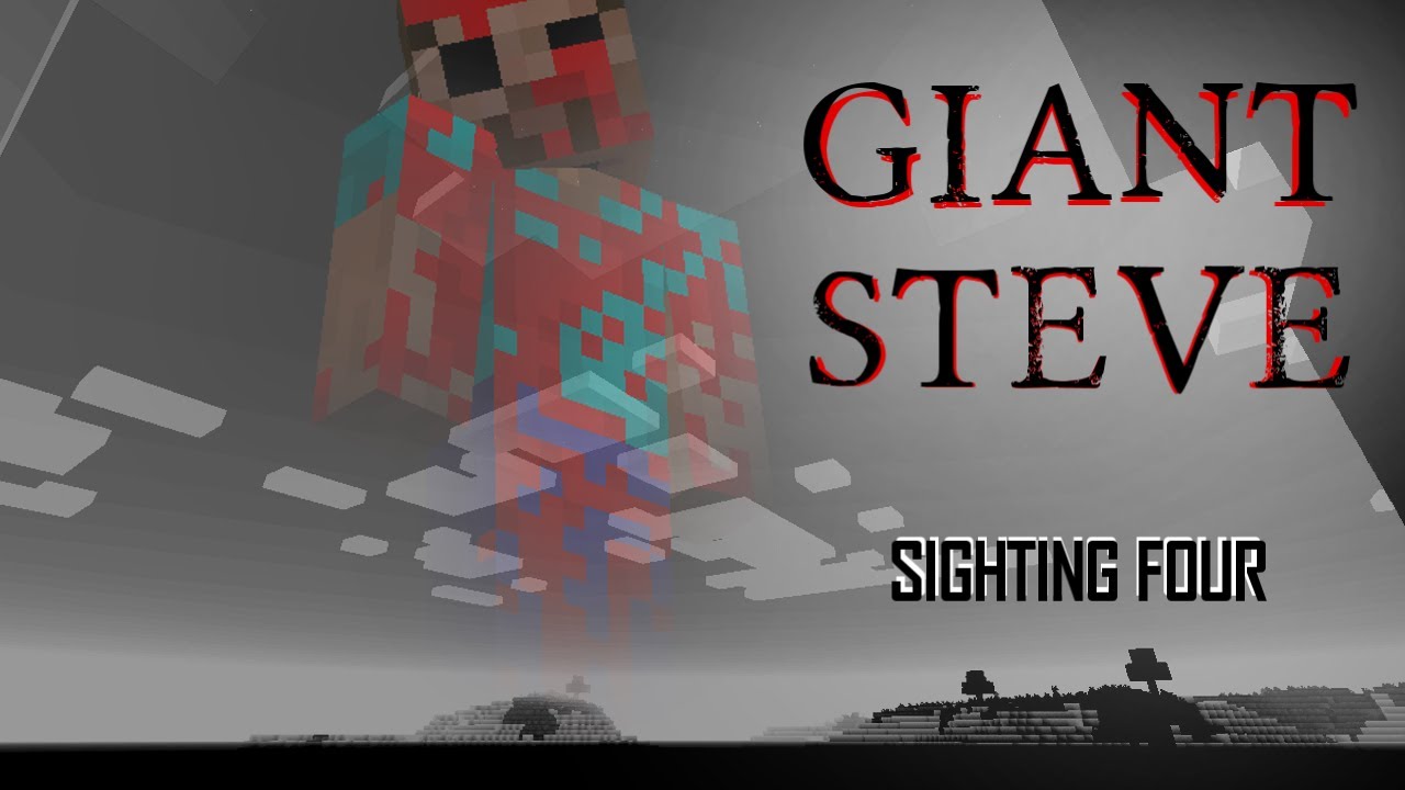Giant Steve - Sighting Four | MINECRAFT CREEPYPASTA