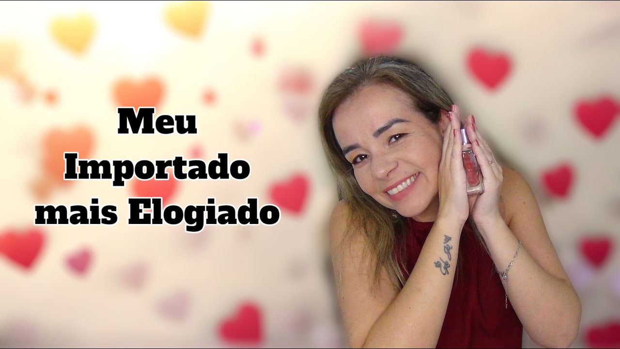 Meu Perfume Importado mais Elogiado
