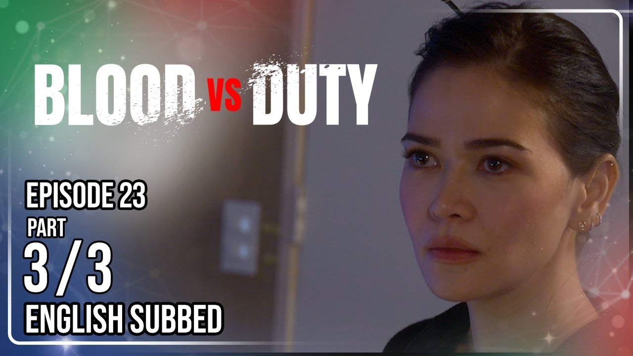 Blood vs Duty | Episode 23 (3/3) | May 6, 2026