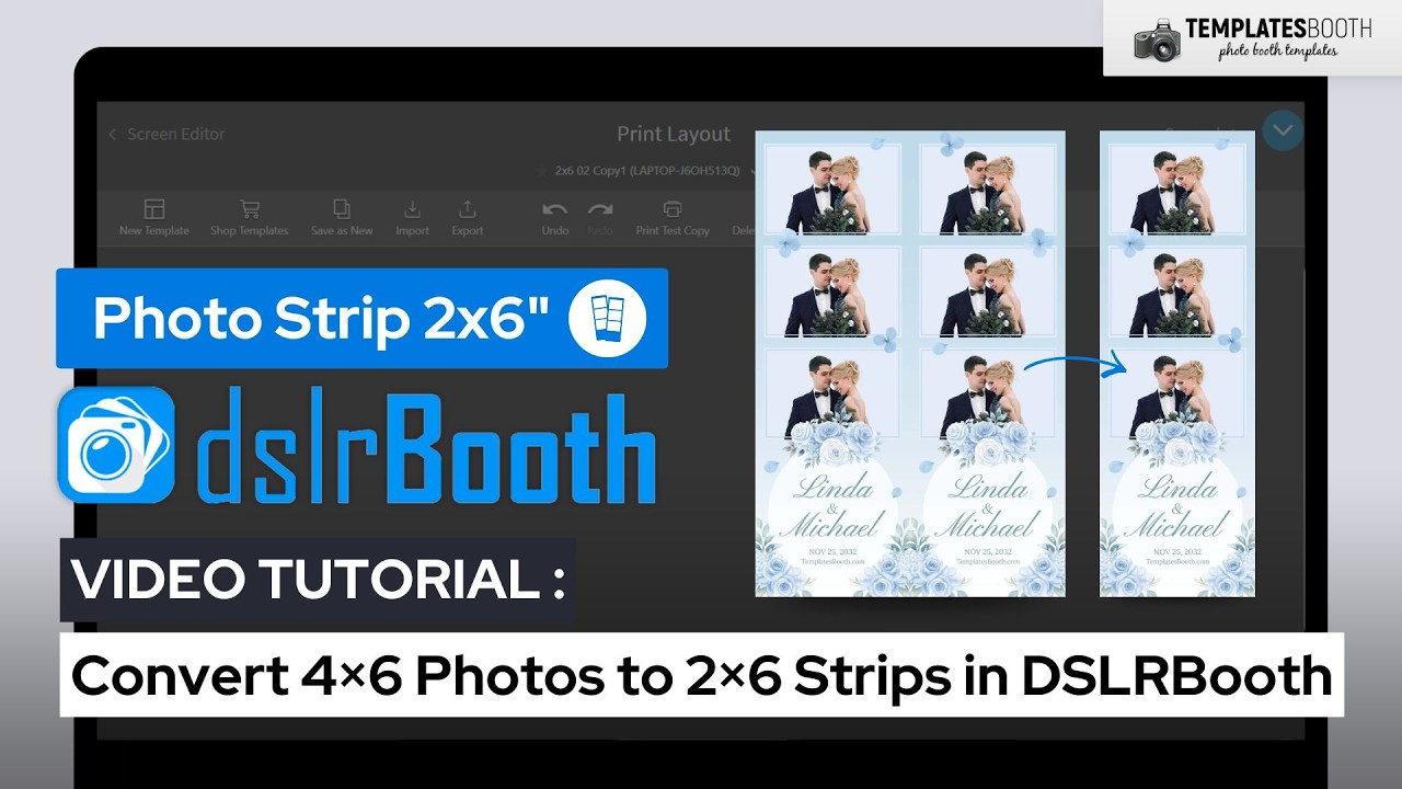 Convert 4×6 Photos to 2×6 Strips in DSLRBooth | TemplatesBooth