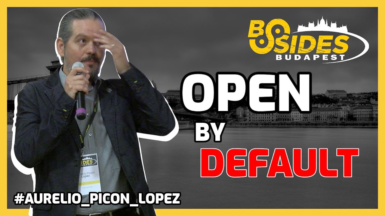 Open by Default #BSidesBUD2024