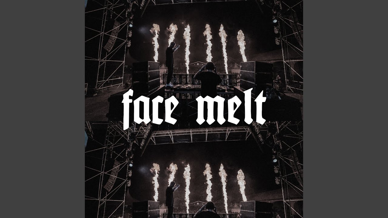 Face Melt