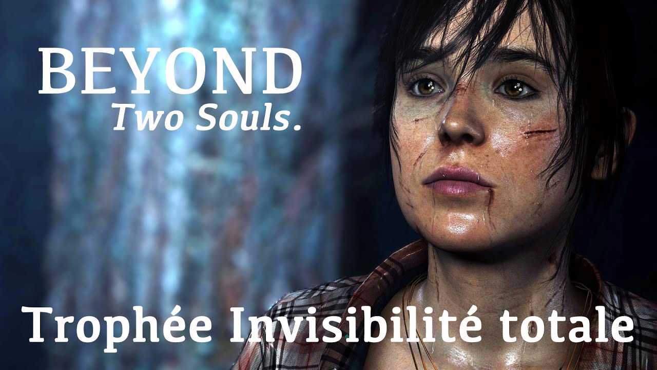 Beyond : Two Souls - Trophée Invisibilité Totale - Trophy Stealth Master - Guide
