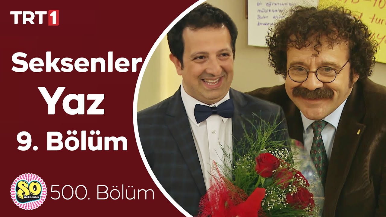 Seksenler Yaz 9. Bölüm (500. Bölüm)